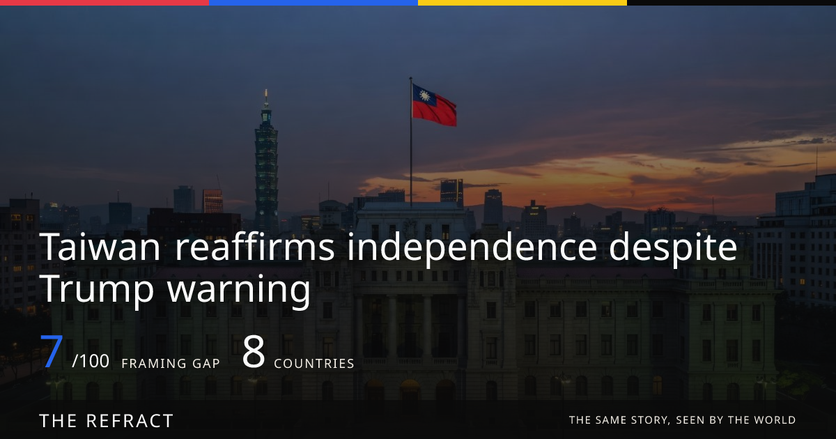Taiwan reaffirms independence despite Trump warning | The Refract